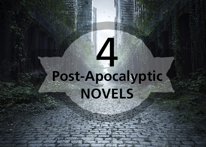 The End is Nigh: Four Post-Apocalyptic Novels to Read Now by Brian Vander Veen | Spokane County Library District 