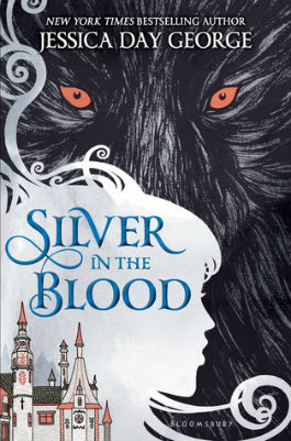 Silver in the Blood by Jessica Day George