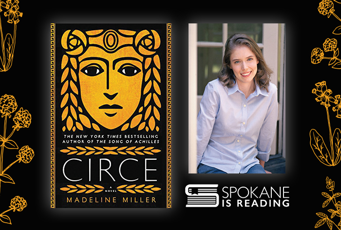 Spokane Is Reading presents Madeline Miller and her novel 'Circe