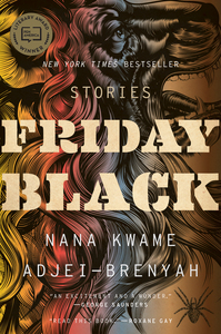 Book cover of Friday Black by Nana Kwame Adjei-Brenyah