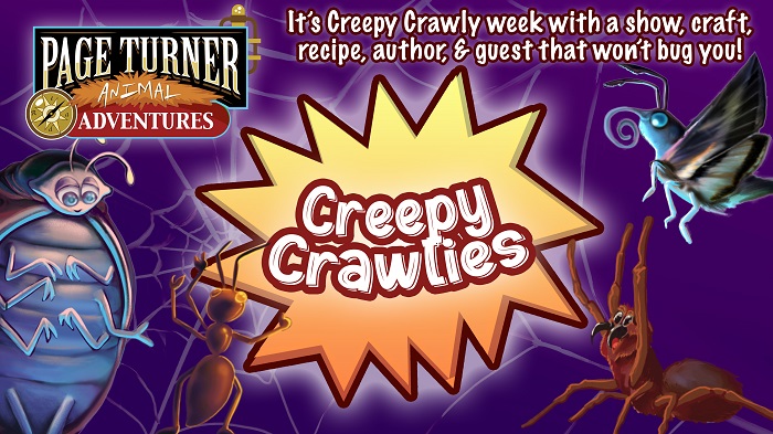 Page Turner Adventures, Creepy Crawlies Week