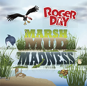 Roger Day: Marsh Mud Madness