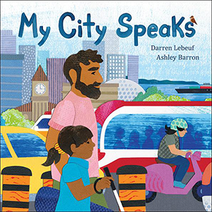 Book cover for "My City Speaks" by Darren Lebeuf