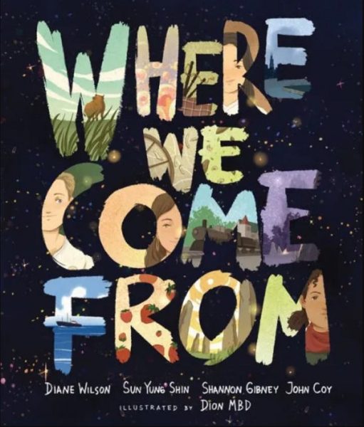 book cover for "Where We Come From" by Diane Wilson, Sun Yung Shin, Shannon Gibney, and John Coy