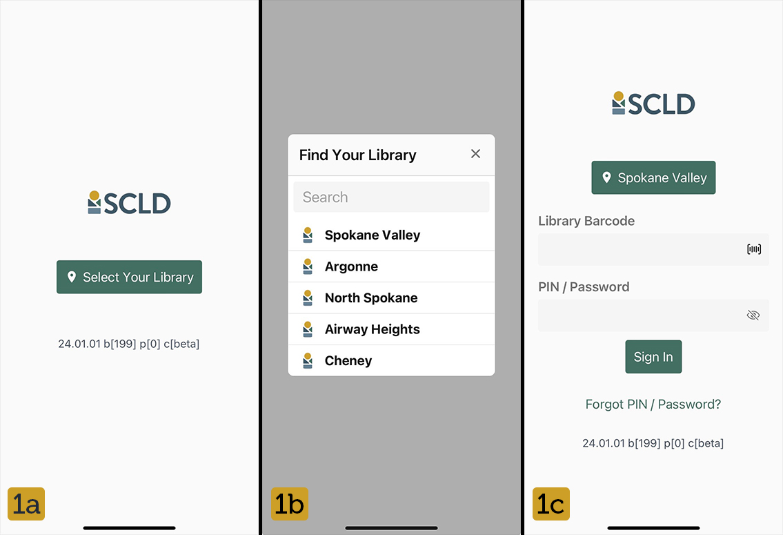 Figure 1a, 1b & 1c. SCLD Libraries login screens, where you Select Your Library and log in with your Library Barcode (card number) and PIN/Password