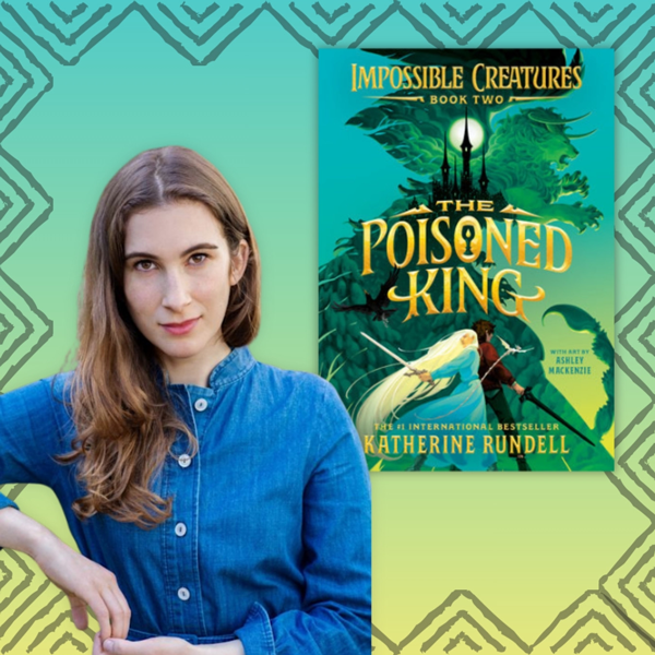 author Katherine Rundell and book cover of "The Poisoned King"